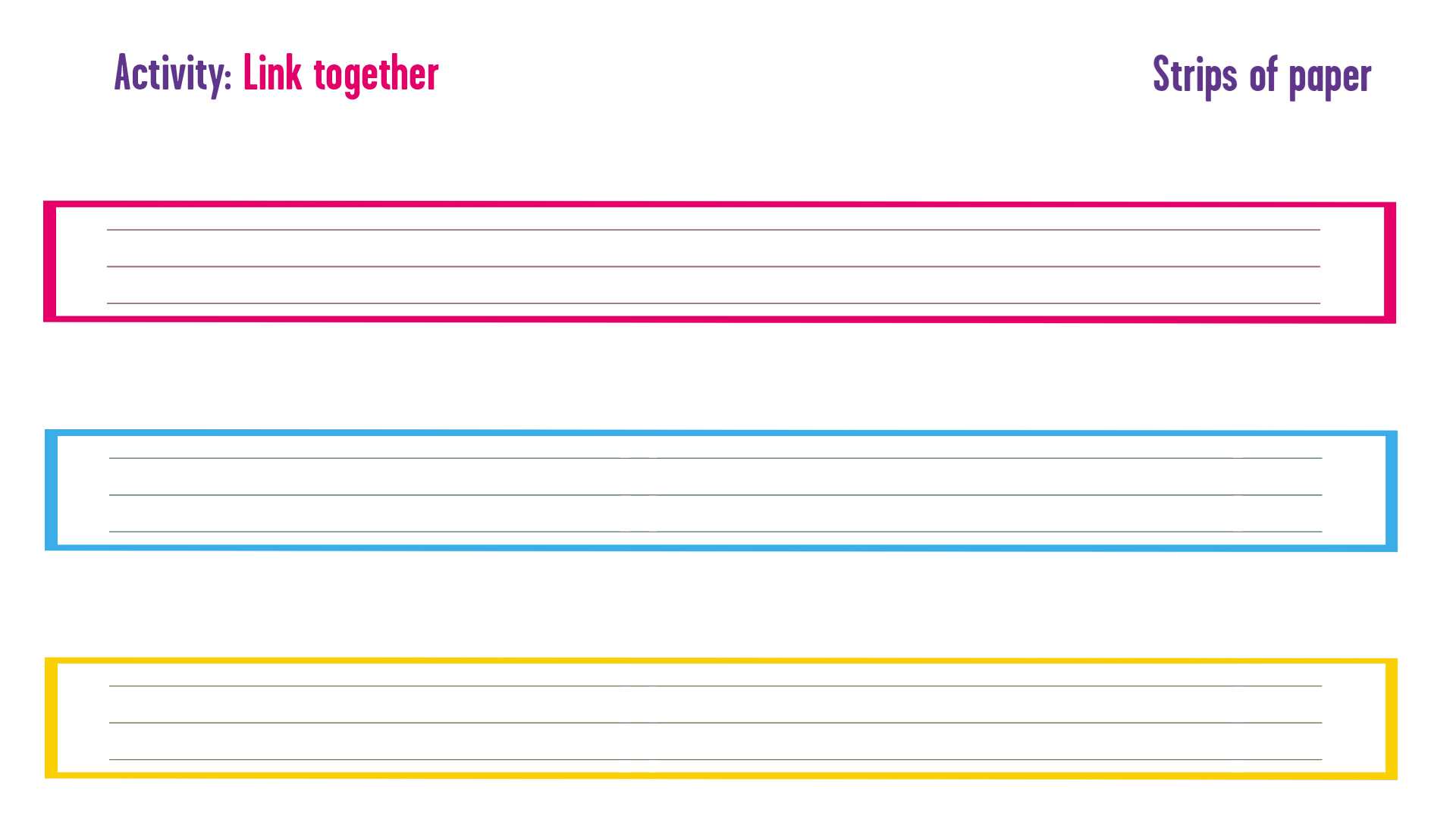 An image of our Link Together Activity. Three rectangles in pink, blue and yellow span across the width of the page. 