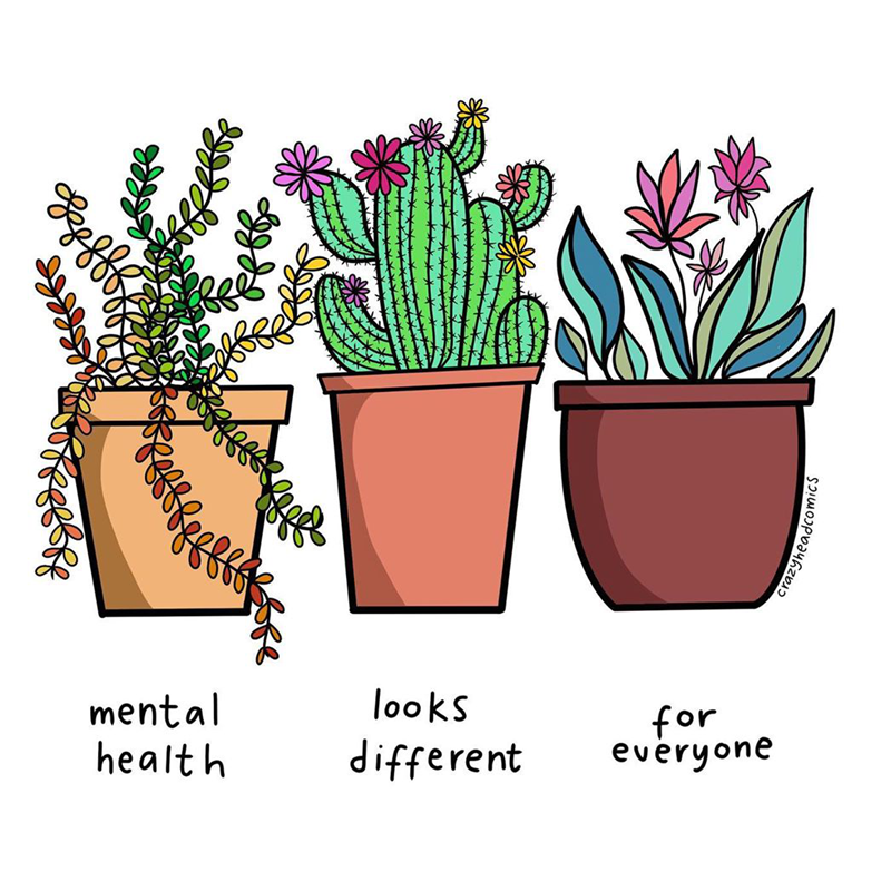 Instagram artwork by @crazyheadcomics. Three different potted plants with text underneath 'Mental health looks different for everyone'.
