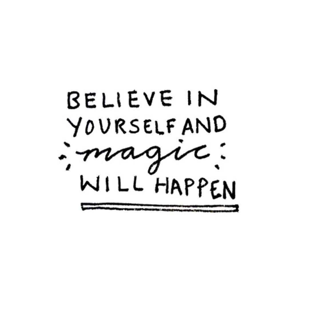 Illustration by Emily @21andsensory. Black text in the centre of a white background reads, 'believe in yourself and magic will happen.'