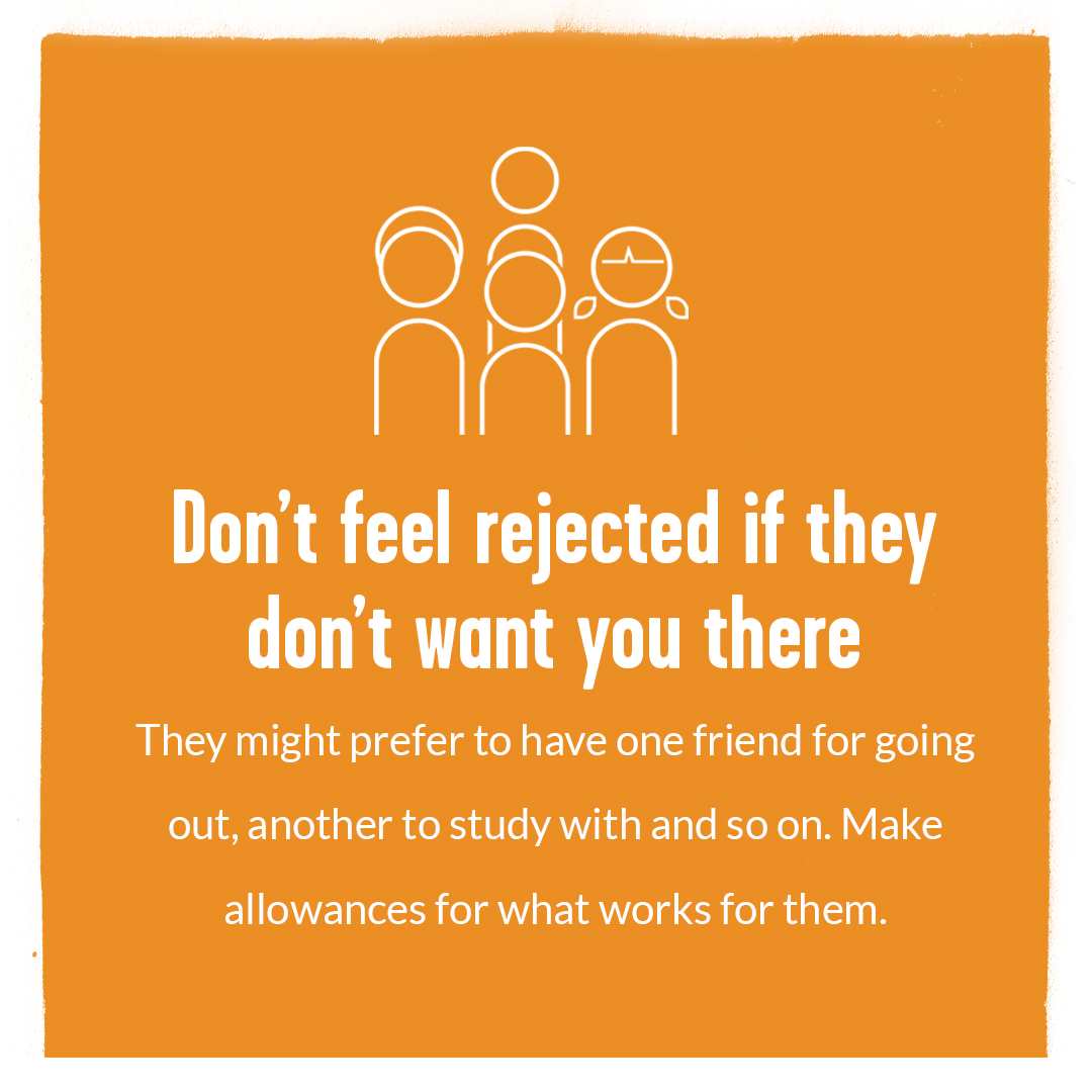 The headline 'Don't feel rejected if they don't want you there' with text underneath 'They might prefer to have one friend for going out, another to study with and so on. Make allowances for what works for them.'