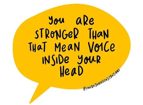 Instagram artwork by @laurajaneillustrations. A yellow speech bubble with text inside that says 'You Are Stronger Than That Mean Voice Inside Your Head'.